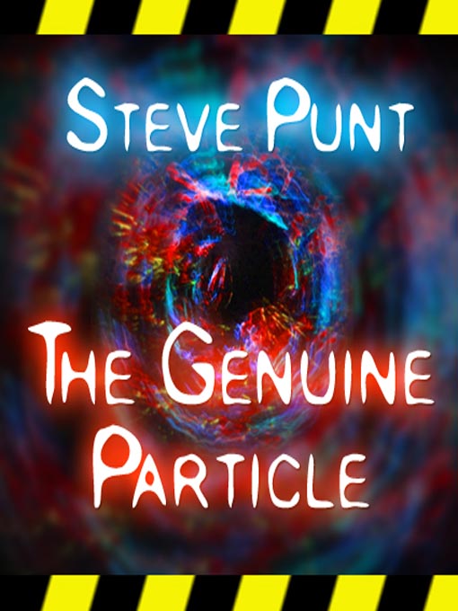 Title details for The Genuine Particle by Steve Punt - Available